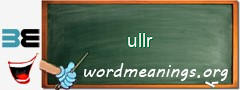 WordMeaning blackboard for ullr